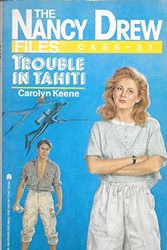 Cover Art for 9780671646981, TROUBLE IN TAHITI: NANCY DREW FILES #31 (The Nancy Drew Files Case 31) by Carolyn Keene