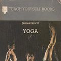 Cover Art for 9780340231081, Yoga (Teach Yourself Books) by James Hewitt