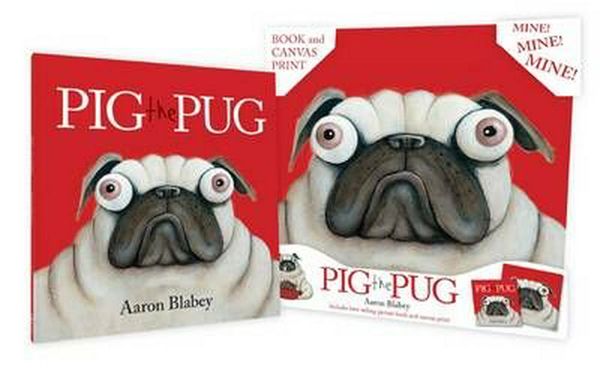 Cover Art for 9781760278120, Pig the Pug HB + Canvas by Aaron Blabey