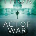 Cover Art for 9781471136559, Act of War by Brad Thor