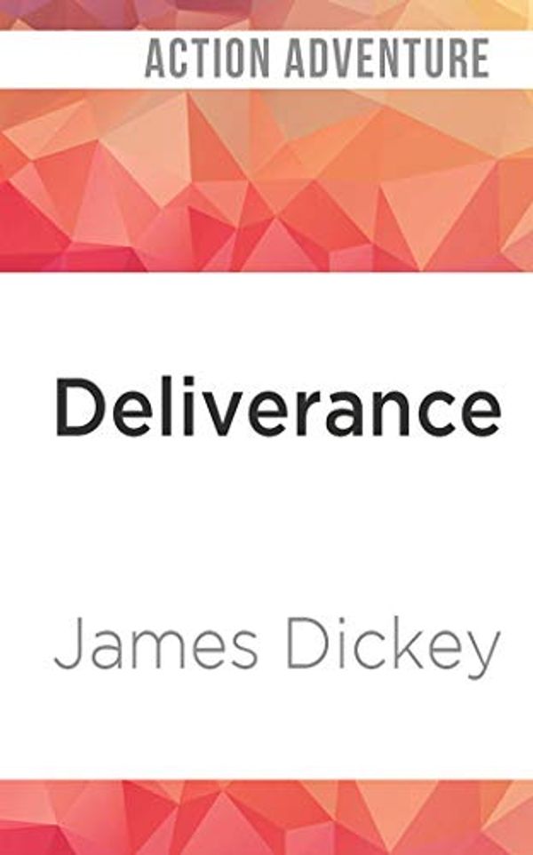Cover Art for 9781978680852, Deliverance by James Dickey