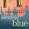 Cover Art for 9780743293044, Alentejo Blue by Monica Ali