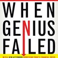 Cover Art for 8601420067110, When Genius Failed: The Rise and Fall of Long-Term Capital Management by Roger Lowenstein