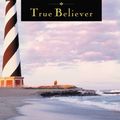 Cover Art for 9780446616379, True Believer by Nicholas Sparks