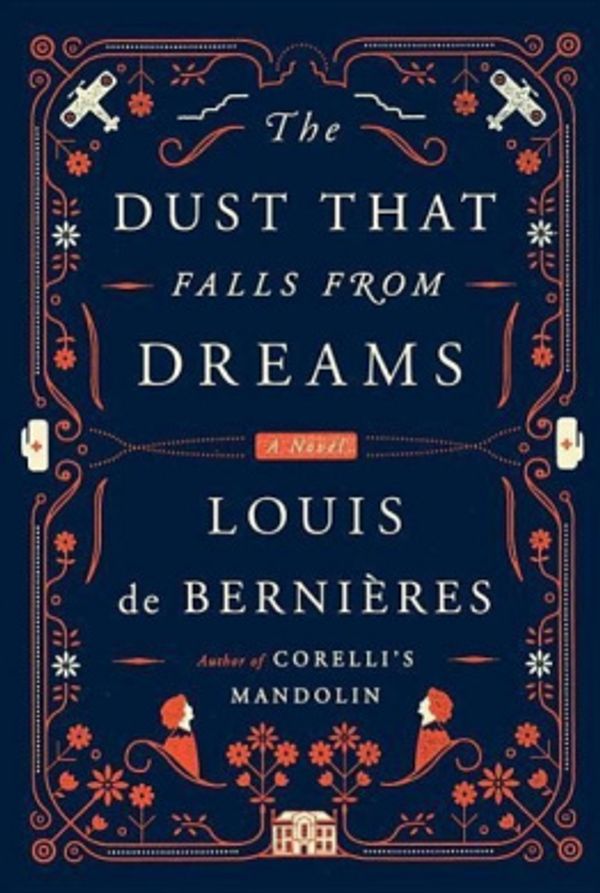 Cover Art for 9781101946480, The Dust That Falls from Dreams by De Bernieres, Louis