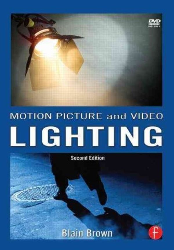 Cover Art for 9780240807638, Motion Picture and Video Lighting by Blain Brown