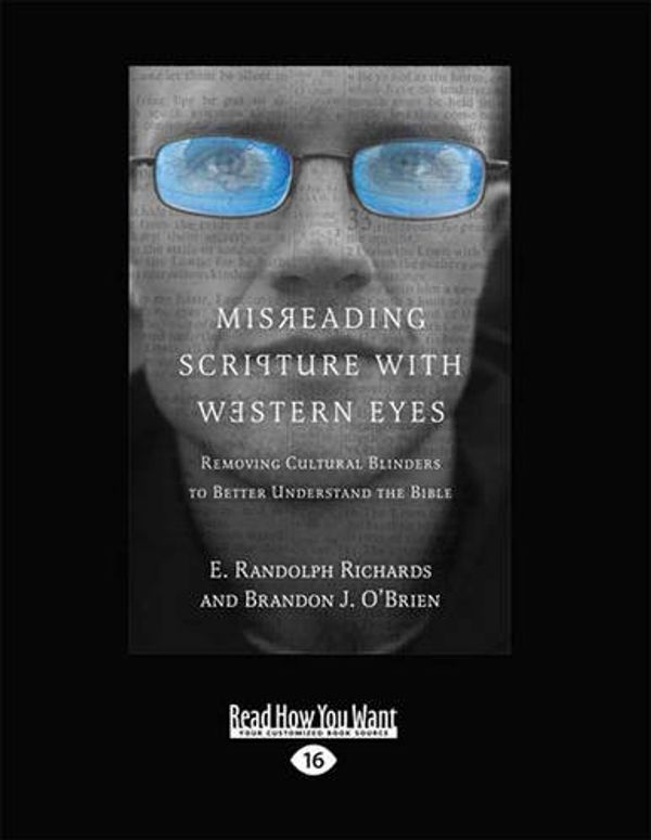 Cover Art for 9781459652569, Misreading Scripture with Western Eyes by O'Brien, Brandon J., E.Randolph Richards