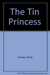 Cover Art for 9780606099790, The Tin Princess by Philip Pullman