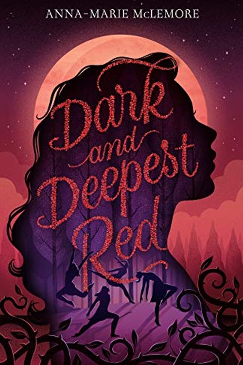 Cover Art for 9781250763594, Dark and Deepest Red by Anna-Marie McLemore
