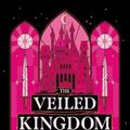 Cover Art for 9781957514420, The Veiled Kingdom (The Veiled Kingdom Series) by Holly Renee