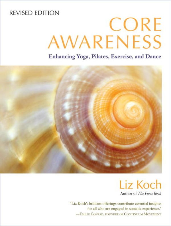 Cover Art for 9781583945254, Core Awareness, Revised Edition by Liz Koch