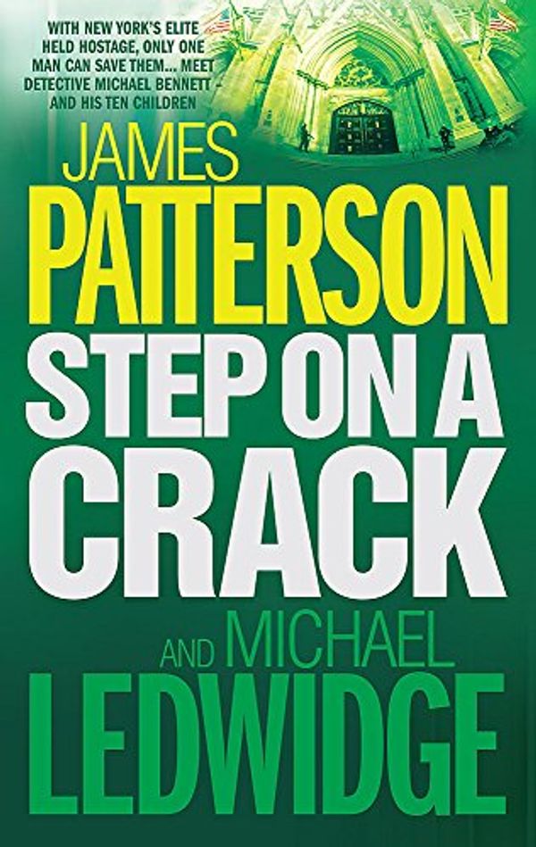 Cover Art for 9780755330416, Step on a Crack by James Patterson, Michael Ledwidge