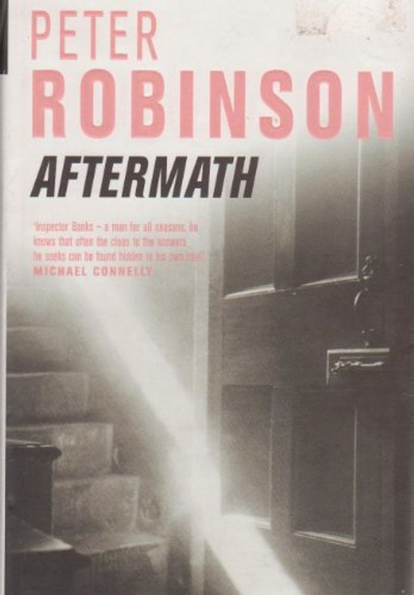 Cover Art for 9780333907412, Aftermath (Inspector Banks Mystery) by Peter Robinson