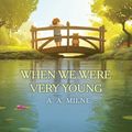 Cover Art for 9781665947756, When We Were Very Young by A. A. Milne