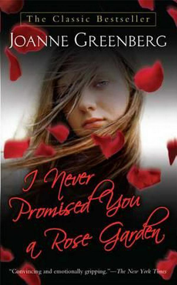 Cover Art for 9780312943592, I Never Promised You a Rose Garden by Joanne Greenberg