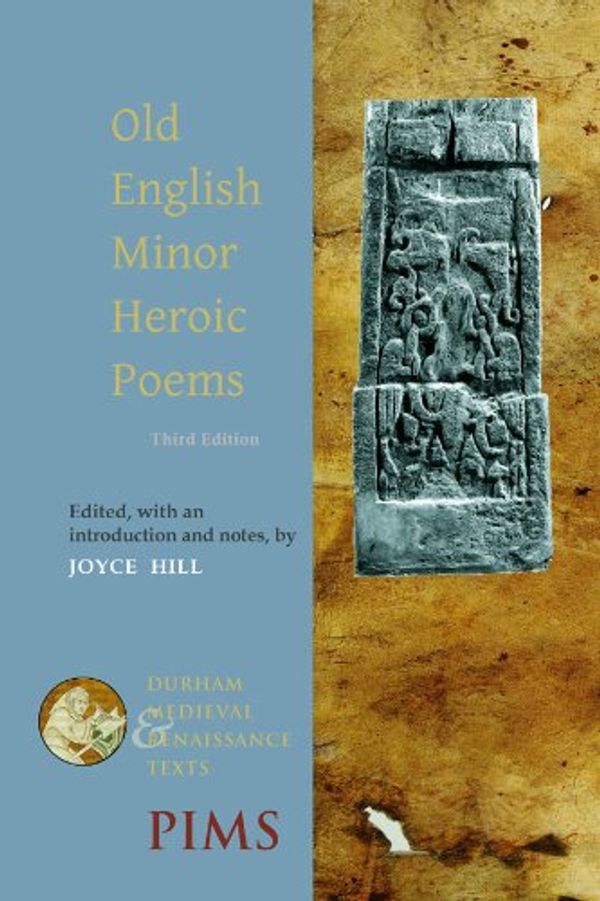 Cover Art for 9780888445629, Old English Minor Heroic Poems (Durham Medieval and Renaissance Texts) by Joyce Hill