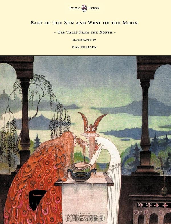 Cover Art for 9781444659542, East of the Sun and West of the Moon - Old Tales from the North - Illustrated by Kay Nielsen (Hardcover) by Peter Christen Asbjørnsen