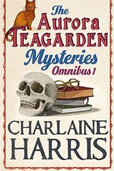 Cover Art for 9780575096462, The Aurora Teagarden Mysteries: Omnibus by Charlaine Harris