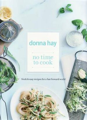 Cover Art for 9780732288167, No Time to Cook by Donna Hay