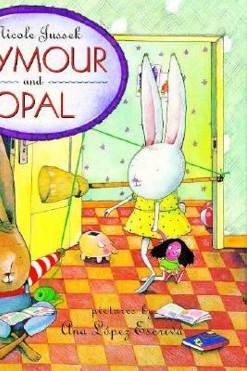 Cover Art for 9780679967224, Seymour and Opal by by Nicole Jussek ; illustrated by Ana López Escrivá