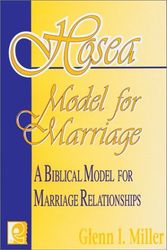 Cover Art for 9781572491212, Hosea Model for Marriage by by Glenn I. Miller