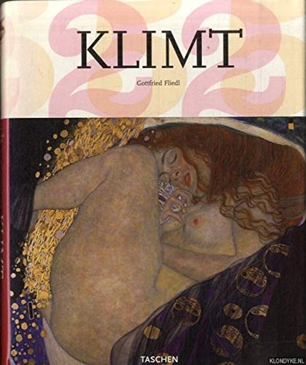 Cover Art for 9783822851302, Gustav Klimt : 1862 - 1918 ; Die Welt in weiblicher Gestalt, by Gottfried Fliedl