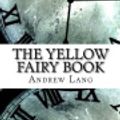 Cover Art for 9781978093164, The Yellow Fairy Book by Andrew Lang
