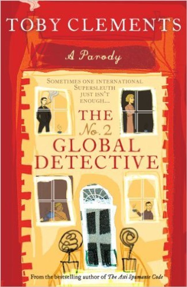 Cover Art for 9781921145650, The No. 2 Global Detective by Toby Clements