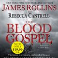 Cover Art for 9780062270955, The Blood Gospel by James Rollins, Rebecca Cantrell