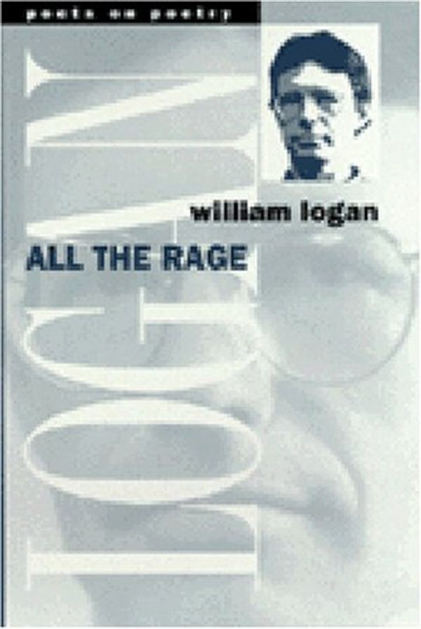 Cover Art for 9780472066315, All the Rage by William Logan