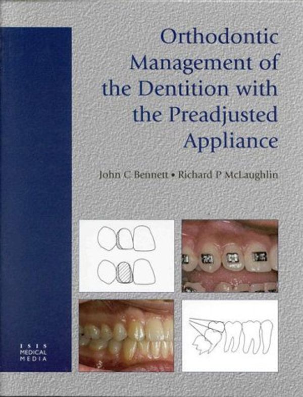 Cover Art for 9781899066919, Orthodontic Management of the Dentition with the Preadjusted Appliance by McLaughlin, Richard P., Bennett, John C.