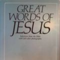 Cover Art for 9780840753977, Great Words of Jesus by Thomas Nelson Publishers