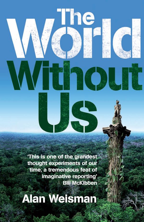 Cover Art for 9781905264032, The World Without Us by Alan Weisman