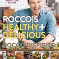 Cover Art for 9780062378125, Rocco's Healthy & Delicious by Rocco DiSpirito