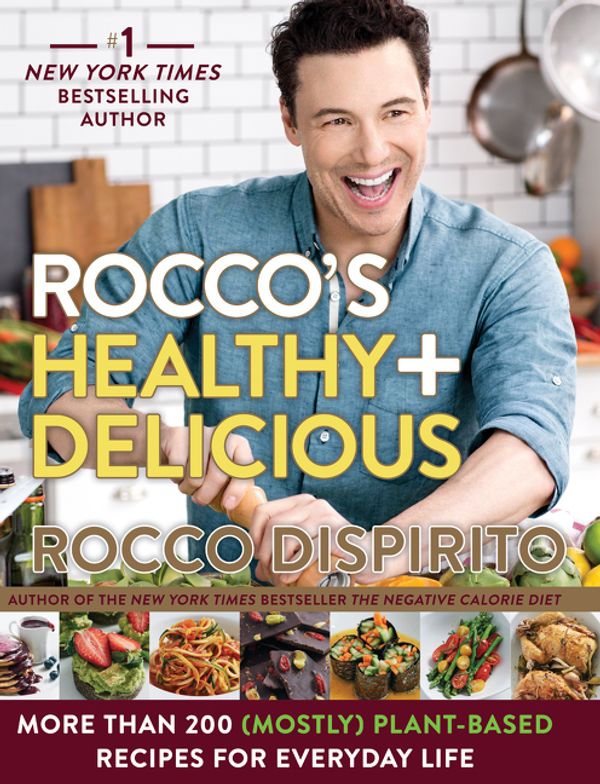 Cover Art for 9780062378125, Rocco's Healthy & Delicious by Rocco DiSpirito