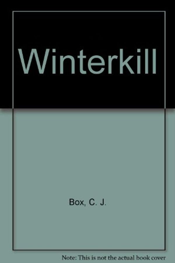 Cover Art for 9780709076001, Winterkill by C. J. Box