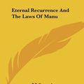 Cover Art for 9781425349448, Eternal Recurrence and the Laws of Manu by P. D. Ouspensky