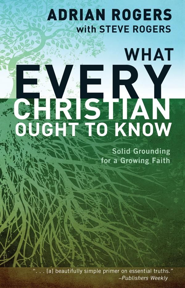 Cover Art for 9781433678035, What Every Christian Ought to Know by Adrian Rogers