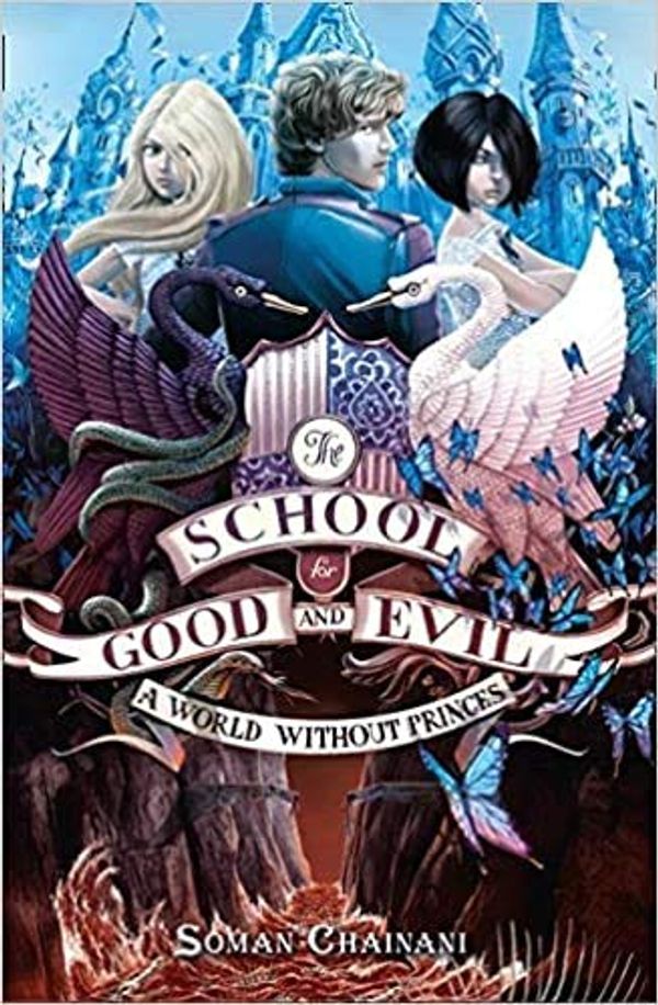 Cover Art for B08S36CRHZ, A World Without Princes The School for Good and Evil Book 2 Paperback 8 May 2014 by Soman Chainani