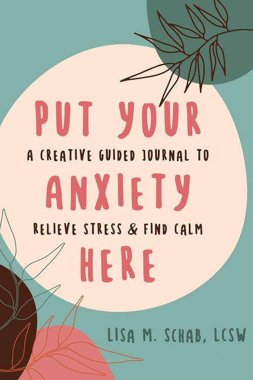 Cover Art for 9781648481451, Put Your Anxiety Here by Lisa M. Schab