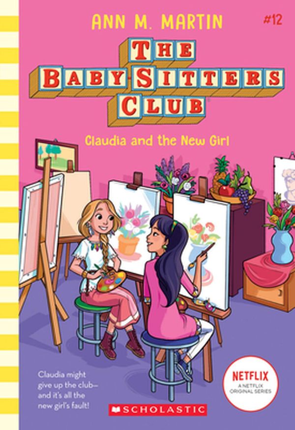 Cover Art for 9781338684933, Claudia and the New Girl (the Baby-Sitters Club 12), Volume 12 by Ann M. Martin