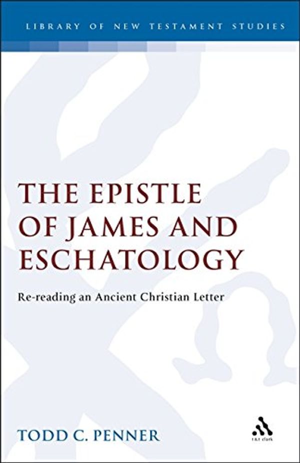 Cover Art for 9781850755746, Epistle Of James And Eschatology: Re by Penner