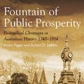 Cover Art for 9781925523461, The Fountain of Public Prosperity: Evangelical Christians in Australian History 1740-1914 by Stuart Piggin, Robert D. Linder
