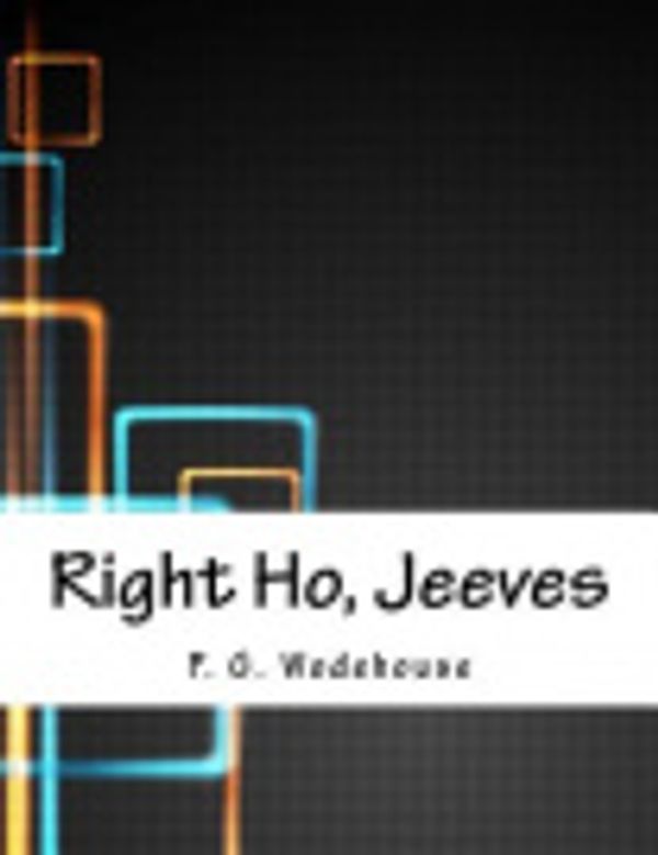 Cover Art for 9781979780964, Right Ho, Jeeves by P. G. Wodehouse