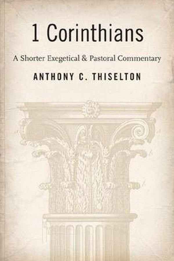 Cover Art for 9780802840363, 1 Corinthians by Canon Anthony C. Thiselton