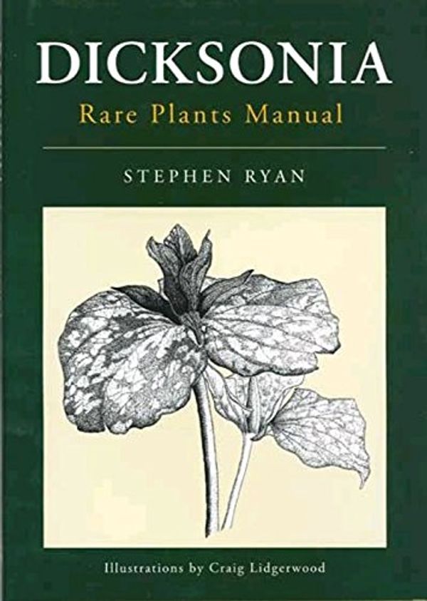 Cover Art for 9781864471113, Dicksonia Rare Plants Manual by Stephen Ryan