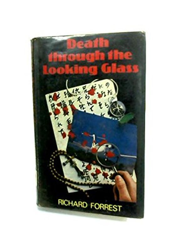 Cover Art for 9780709173175, Death Through the Looking Glass by Richard Forrest