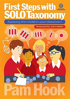 Cover Art for 9781776552559, First Steps with SOLO Taxonomy: Applying the model in your classroom by Pam Hook