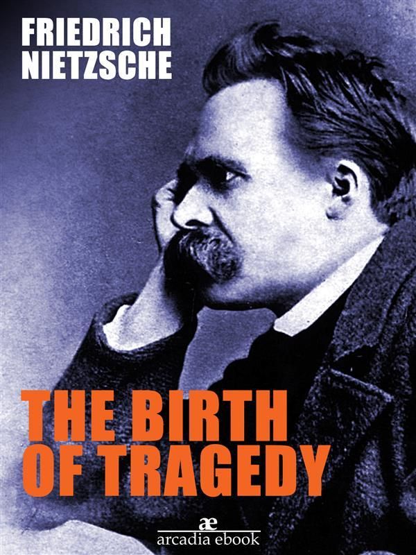 Cover Art for 9788892590212, The Birth of Tragedy by Friedrich Nietzsche