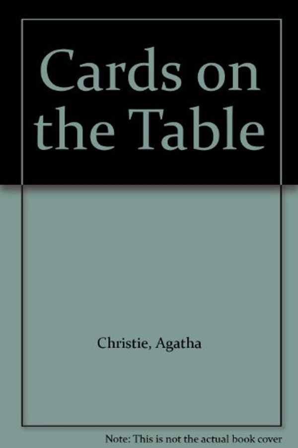 Cover Art for 9781444802559, Cards on the Table by Agatha Christie